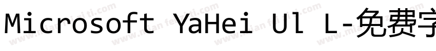 Microsoft YaHei Ul L字体转换